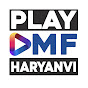 Play DMF Haryanvi