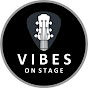 V I B E S  ON STAGE