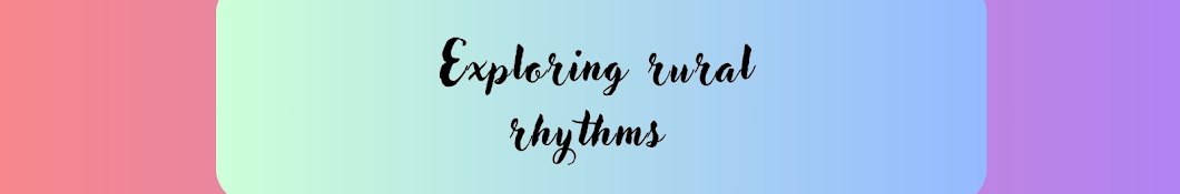 Exploring Rural Rhythms 