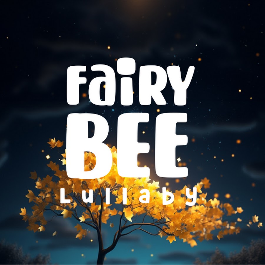 Fairy Bee Lullaby @FairyBeeLullaby