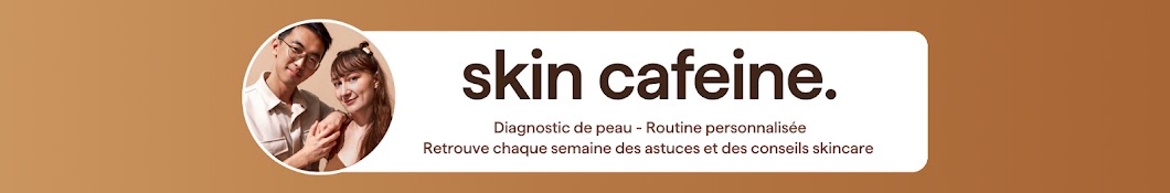 Skin Cafeine