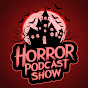 HORROR PODCAST SHOW