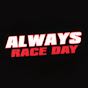Always Race Day