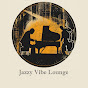 Jazzy Vibe Lounge