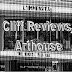 Cliff Reviews, Arthouse