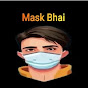 Mask Bhai Daily Discoveries