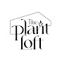 The Plant Loft