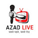 AZAD LIVE