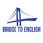 Bridge to English