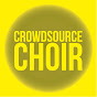 Crowdsource Choir