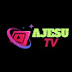 AJESU TV