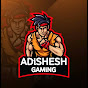 ADiSHESH GAMiNG