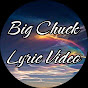 Big Chuck Lyric Video