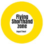 Flying Shorthand Zone