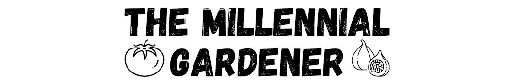 The Millennial Gardener