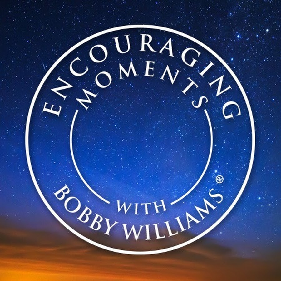Encouraging Moments with Bobby Williams