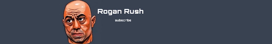 RoganRush