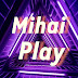 Mihai Play