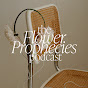 The Flower Prophecies Podcast