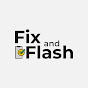 Fix and Flash