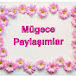 Mügece Paylaşımlar