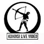 ADIVASI LIVE VIDEO