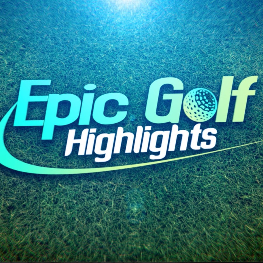 Epic Golf Highlights @EpicGolfHighlights