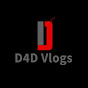 D4D Vlogs