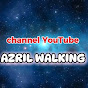 Azril Walking