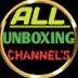 ALL UNBOXING CHANNEL'S