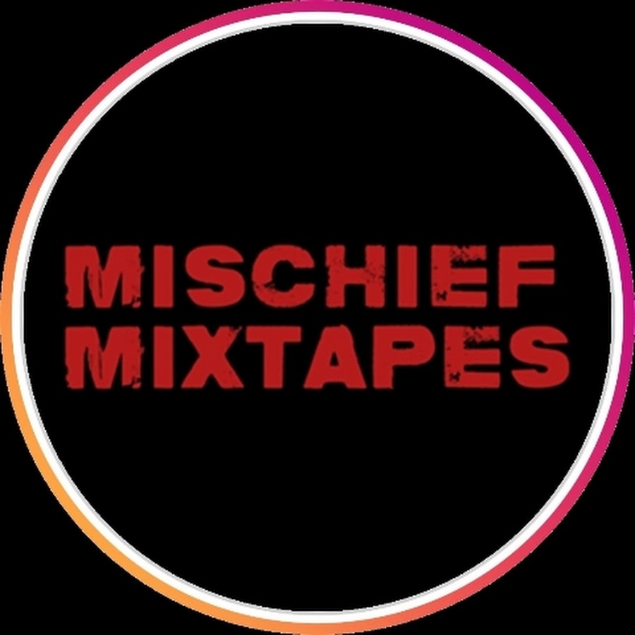 Mischief Mixtapes Youtube