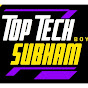 TOP TECH BOY SUBHAM