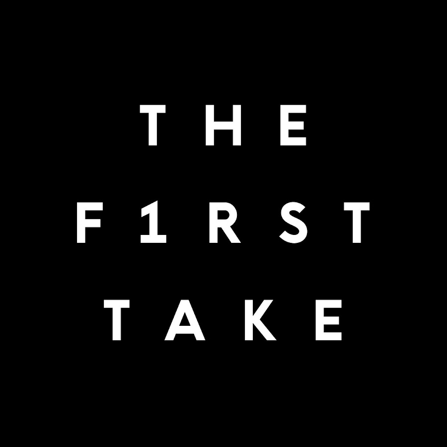 THE FIRST TAKE - YouTube