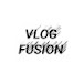 Vlog Fusion