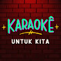 KARAOKE UNTUK KITA