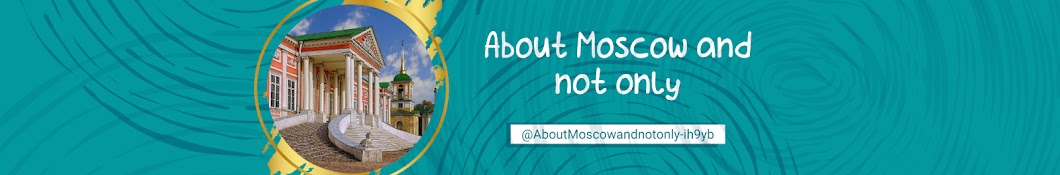 About Moscow and not only