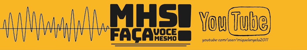 MHS - Faça você mesmo