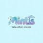 Mints Relaxation Videos