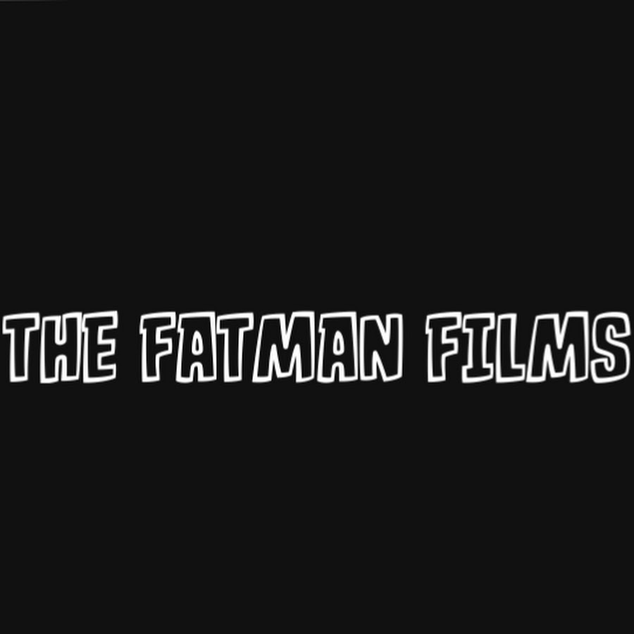 The Fatman Films
