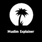 Muslim Explainer