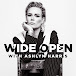 Wide Open With Ashlyn Harris 