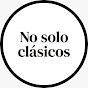 No solo clásicos