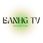 BANHG TV