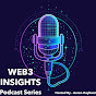 WEB3 INSIGHTS: Podcast Series