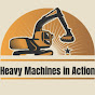 Heavy Machines In Action