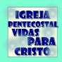 Igreja Pentecostal Vidas para Cristo