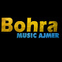 Bohra Music Ajmer