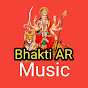Bhakti AR Music