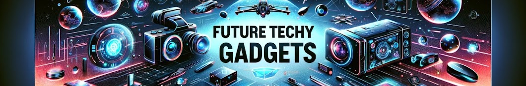 Future Techy Gadgets