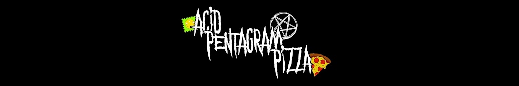 AcidPentagramPizza Banner